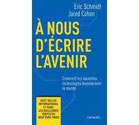 À nous d'écrire l'avenir Jared Cohen (Auteur), Eric Schmidt (Auteur), Anatole Muchnik (Traduction)