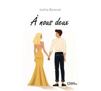 À nous deux - Justine Reversat - Hello - broché - Roman