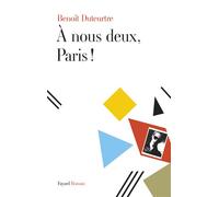 A nous deux, Paris ! Benoît Duteurtre (Auteur)