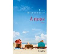 A nous - Elin Hilderbrand - Lattes - broché - Roman