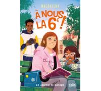 A nous la 6e ! - Tome 2 Le Journal du collège - Magdalena - Michel Lafon - broché - Roman junior