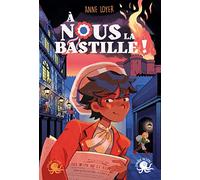 À nous la Bastille ! - - LECTURE ROMAN JEUNESSE HISTOIRE - 1789 - REVOLUTION - DÈS 8 ANS