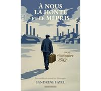 A nous la honte et le mepris : les oublies du travail en allemagne