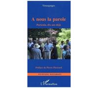 A Nous La Parole : Partenia, Dix Ans (Témoignages)
