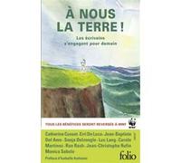 À nous la Terre !: Les écrivains s'engagent pour demain