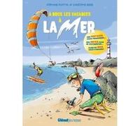 À nous les vacances à la mer Christophe Besse (Auteur), Stéphane Frattini (Auteur)