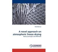 A Novel Approach On Atmospheric Freeze Drying