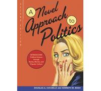 A Novel Approach to Politics: Introducing Political Science through Books, Movies, and Popular Culture by Douglas A Van Belle (2009-12-15)