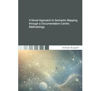 A Novel Approach to Semantic Mapping through a Documentation-Centric Methodology
