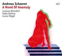 Andreas Schaerer – A Novel of Anomaly – CD (Digipak) – A.C.T.