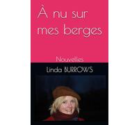 À nu sur mes berges: Nouvelles