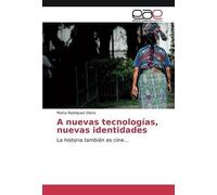 A Nuevas Tecnologías, Nuevas Identidades