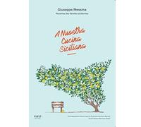 A Nuostra Cucina Siciliana - Recettes des familles siciliennes