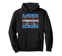 A Nurse is Compassion in Scrubs Funny Nursing Nurses Sweat à Capuche