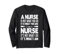 A Nurse is Not What You Do I Am A Nurse Funny Nursing Nurses Manche Longue