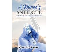 A Nurse's Antidote: The Will of God is the Cure
