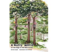 A Nutty World On The Edge Of The Rain Forest