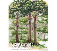 A Nutty World On The Edge Of The Rain Forest