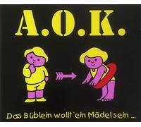 A.O.K. - Büblein Wollt EIN Mädel S. [Import]