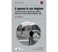 A ognuna la sua stagione. Il lavoro delle donne negli alberghi a gestione familiare del riminese dagli anni Ottanta a oggi