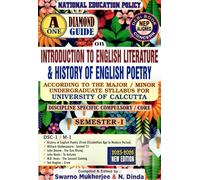 A One Diamond Guide on Introduction to English Literature and History of English Poetry (DSC-1/M-1) Semester-1, University of Calcutta [Hardcover] Compiled & Edited By Swarno Mukherjee and N. Dinda