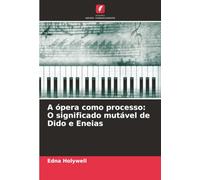 A ópera como processo: O significado mutável de Dido e Eneias