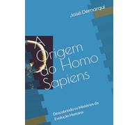 A Origem do Homo Sapiens: Descobrindo os Mistérios da Evolução Humana