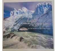 A orillas del Lago Argentino