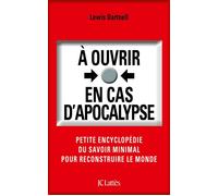 À ouvrir en cas d'apocalypse - Lewis Dartnell - Lattes - broché - Essai