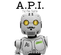A.P.I.: Final Solution