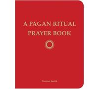 A Pagan Ritual Prayer Book