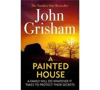 A Painted House: A gripping crime thriller from the Sunday Times bestselling author of mystery and suspense