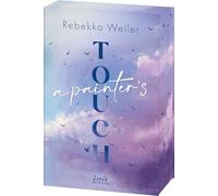 A Painter's Touch (Broken Artists, Band 3): Das gefühlvolle Finale im traumhaften Schweden, in dem Malerei auf Tauchsport trifft - Mit Farbschnitt und Charakterkarte in der 1. Auflage