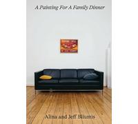 A Painting for a Family Dinner: Alina and Jeff Bliumis