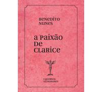 A Paixão De Clarice Lispector