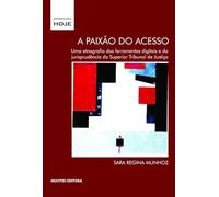 A paixão do acesso: uma etnografia das ferramentas digitais e da jurisprudência do Superior Tribunal