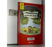 A panama, tout est bien plus beau