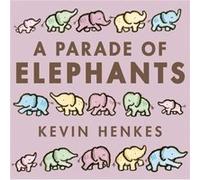 A Parade of Elephants Board Book by Kevin Henkes Kevin Henkes (Auteur)