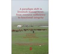 A paradigm shift in livestock management: from resource sufficiency to functional integrity Collectif (Auteur)