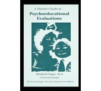 A Parent’s Guide to Psychoeducational Evaluations: Understanding Testing, IEPs, and How to Advocate for Your Child with Confidence