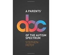 A Parents' ABC of the Autism Spectrum - [Version Originale] Inconnu (Auteur)
