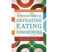 A Parent's Guide to Defeating Eating Disorders: Spotting the Stealth Bomber and Other Symbolic Approaches Ahmed Boachie Ahmed Boachie - Karin Jasper (Auteur)