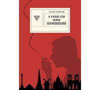A Parigi con Serge Gainsbourg. Sulle strade della rivoluzione con Jane Birkin