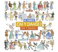 À Paris, on y danse, on y danse ! Un livre-jeu pour découvrir la capitale et son histoire