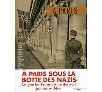À Paris sous la botte des nazis: Fac similé réédition