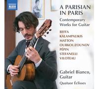 Gabriel Bianco – Un Parisien à Paris : Œuvres contemporaines pour guitare – CD – NAXOS