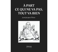 À part ce qui ne va pas, tout va bien