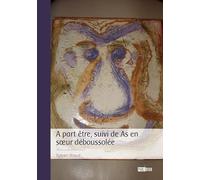 A part être, suivi de As en soeur déboussolée