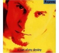 Rijavec - A Part of My Destiny [Import]