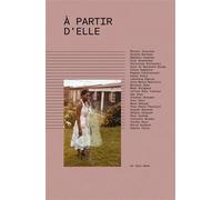 À partir d’Elle: Des artistes et leur mère